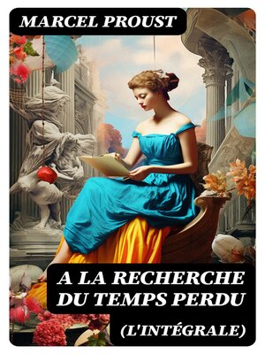 cover image of A la recherche du temps perdu (l'intégrale)
